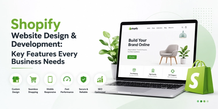 Shopify website design and development with essential features for modern businesses